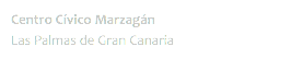 Centro Cívico Marzagán
Las Palmas de Gran Canaria